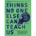 Things No One Else Can Teach Us - Hardcover