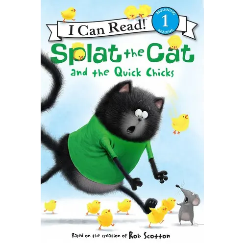Splat the Cat and the Quick Chicks: An Easter and Springtime Book for Kids - Hardcover