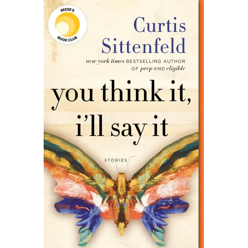 You Think It, I'll Say It: Reese's Book Club: Stories - Paperback