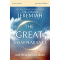 The Great Disappearance Bible Study Guide: How to Be Rapture Ready - Paperback