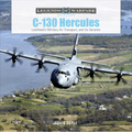 C-130 Hercules: Lockheed's Military Air Transport, and Its Variants - Hardcover