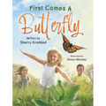 First Comes a Butterfly - Hardcover
