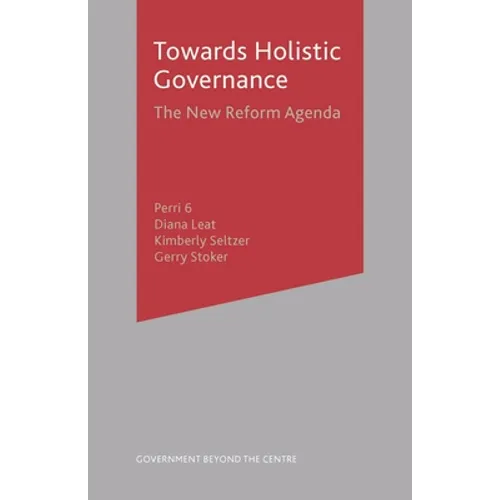 Towards Holistic Governance: The New Reform Agenda - Paperback