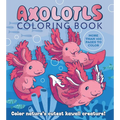 Axolotls Coloring Book: Color Nature's Cutest Kawaii Creature! More Than 100 Pages to Color - Paperback