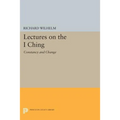 Lectures on the I Ching: Constancy and Change - Paperback
