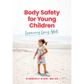 Body Safety for Young Children: Empowering Caring Adults - Paperback