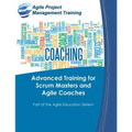 Advanced Training for Scrum Masters and Agile Coaches - Paperback