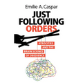 Just Following Orders - Hardcover