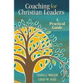 Coaching for Christian Leaders: A Practical Guide - Paperback