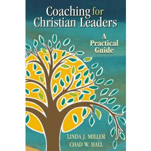 Coaching for Christian Leaders: A Practical Guide - Paperback