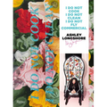 Ashley Longshore: I Do Not Cook, I Do Not Clean, I Do Not Fly Commercial - Hardcover