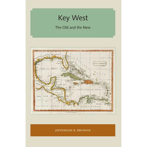 Key West: The Old and the New - Paperback