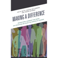Making a Difference: Instructional Leadership That Drives Self-Reflection and Values the Expertise of Teachers - Paperback