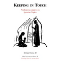 Keeping in Touch: Posthumous Papers on Ignatian Topics - Paperback