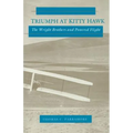 Triumph at Kitty Hawk: The Wright Brothers and Powered Flight - Paperback
