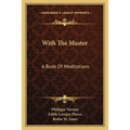 With The Master: A Book Of Meditations - Paperback