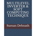 Multilevel Inverter & Soft Computing Technique - Paperback