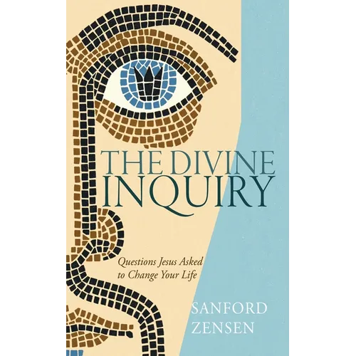 The Divine Inquiry: Questions Jesus Asked to Change Your Life - Paperback