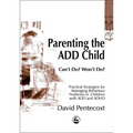 Parenting the Add Child: Can't Do? Won't Do? - Paperback