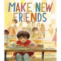 Make New Friends: A Picture Book - Hardcover