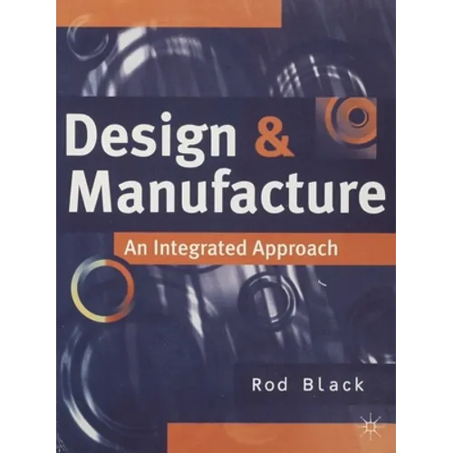 Design and Manufacture: An Integrated Approach - Paperback