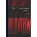 The Elizabethan Stage; 4 - Paperback