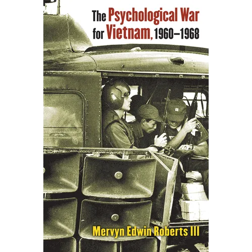 The Psychological War for Vietnam, 1960-1968 - Hardcover