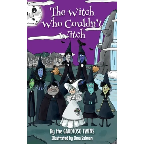 The Witch Who Couldn't Witch - Hardcover