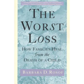 The Worst Loss: How Families Heal from the Death of a Child - Paperback