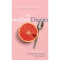 The Goodbye Diaries: A Mother-Daughter Memoir - Hardcover