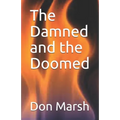 The Damned and the Doomed - Paperback