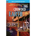 This Crowded Earth & Reign of the Telepuppets - Paperback