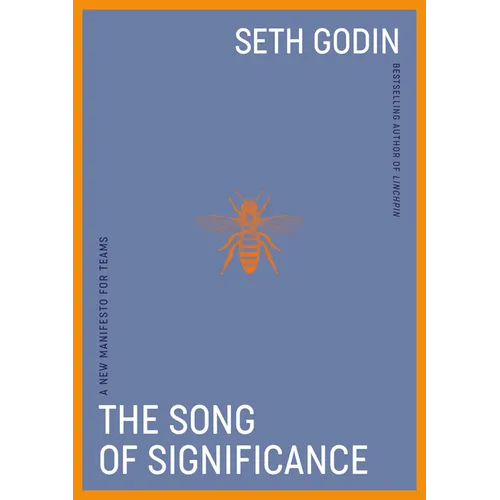 The Song of Significance: A New Manifesto for Teams - Hardcover