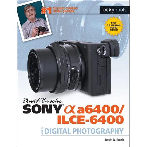 David Busch's Sony Alpha A6400/Ilce-6400 Guide to Digital Photography - Paperback