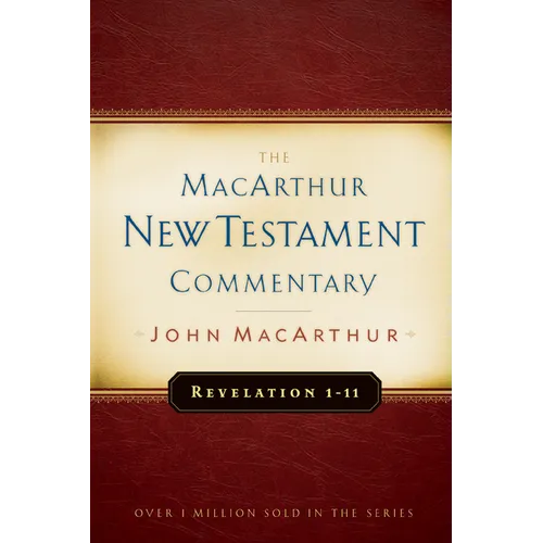 Revelation 1-11 MacArthur New Testament Commentary: Volume 32 - Hardcover