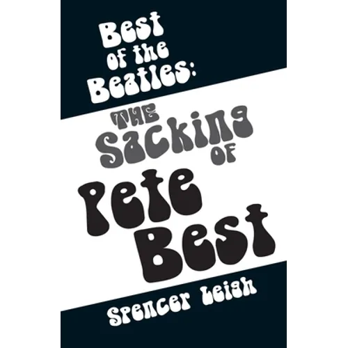 Best of the Beatles: The Sacking of Pete Best - Paperback