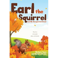 Earl the Squirrel and His Unexpected Friend - Hardcover