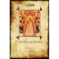 Pistis Sophia: a gnostic scripture - Paperback