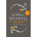 Everyone Communicates, Few Connect: What the Most Effective People Do Differently - Hardcover