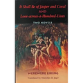 It Shall Be of Jasper and Coral and Love-Across-A-Hundred-Lives - Paperback