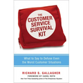 The Customer Service Survival Kit: What to Say to Defuse Even the Worst Customer Situations - Paperback