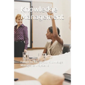 Knowledge Management: Future to ISO 30401 Knowledge Management Systems - Paperback