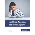 Identifying, Assessing, and Treating Dyslexia - Hardcover