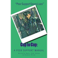 Cop to Cop: A Peer Support Training Manual - Paperback