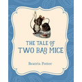 The Tale of Two Bad Mice - Paperback