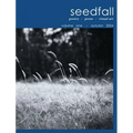 seedfall: a journal of poetry + prose + visual art - Paperback