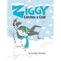 Ziggy Catches a Cold: Ziggy the Iggy - Hardcover