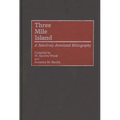 Three Mile Island: A Selectively Annotated Bibliography - Hardcover