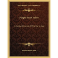 Purple Heart Valley: A Combat Chronicle Of The War In Italy - Hardcover