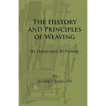 The History and Principles of Weaving - By Hand and by Power - Paperback